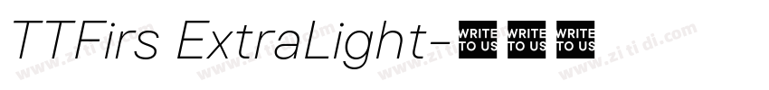 TTFirs ExtraLight字体转换 TTFirs ExtraLight字体转换